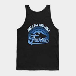 Funy Quote Just A Boy Who Loves fishes Blue 80s Retro Vintage Sunset Gift IdeA for boys Tank Top